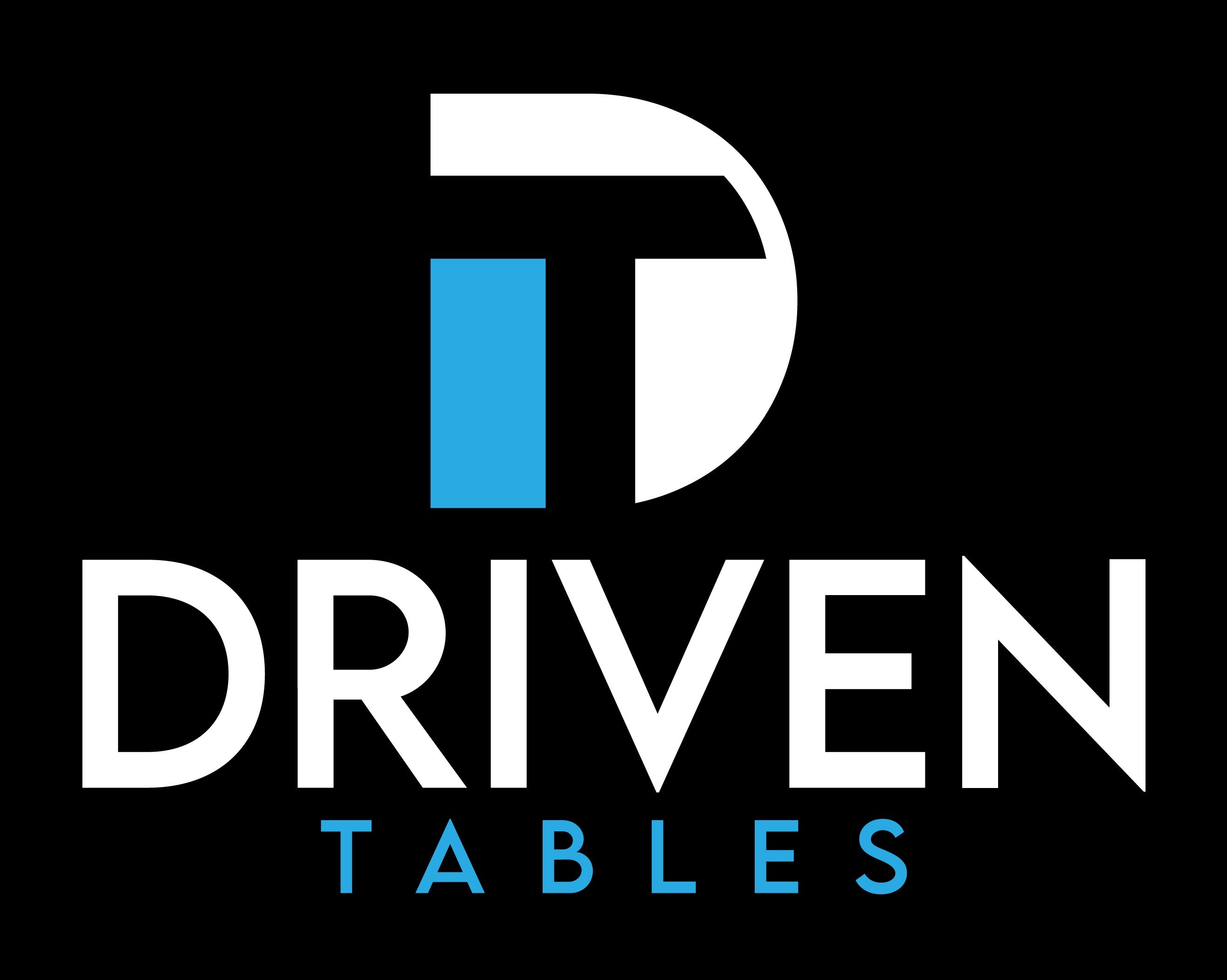 Driven Tables